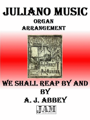 WE SHALL REAP BY AND BY - A. J. ABBEY (HYMN - EASY ORGAN)