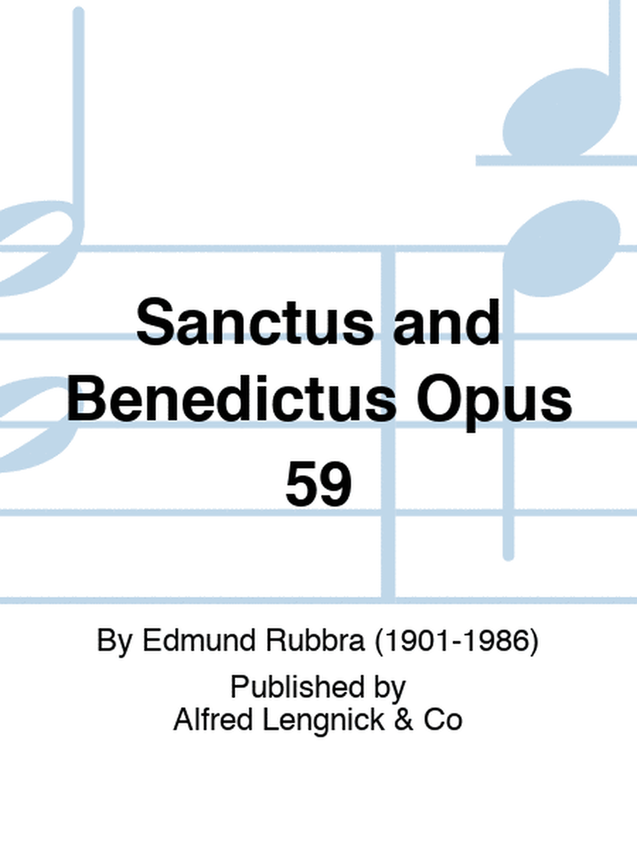 Sanctus and Benedictus Opus 59