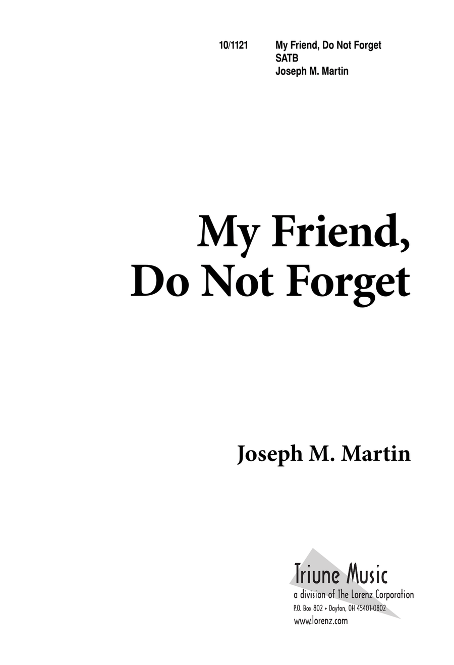 My Friend Do Not Forget