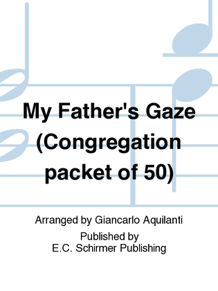 My Father's Gaze (Congregation packet of 50)