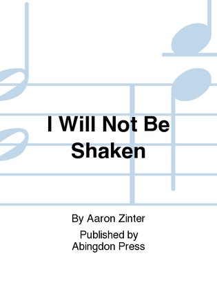 Book cover for I Will Not Be Shaken