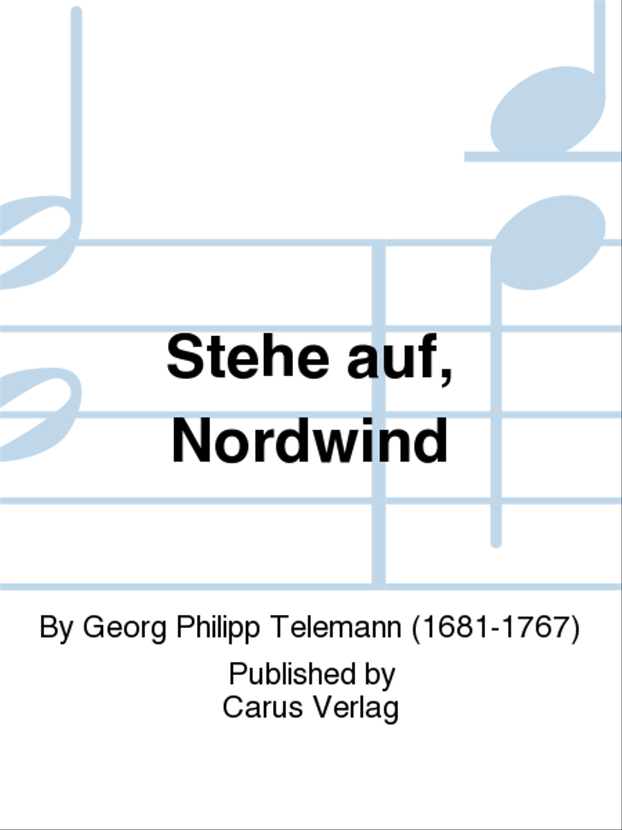 Stehe auf, Nordwind by Georg Philipp Telemann 4-Part - Sheet Music
