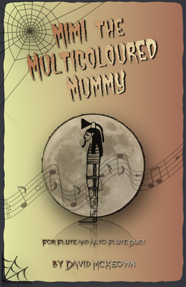 Book cover for Mimi the Multicoloured Mummy, Halloween Duet for Flute and Alto Flute