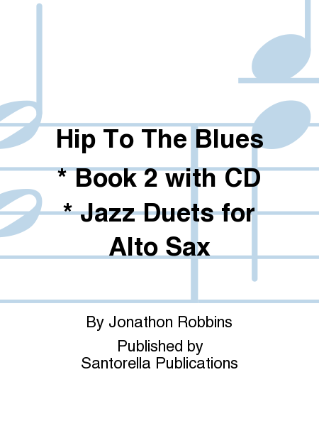 Hip To The Blues * Book 2 with CD * Jazz Duets for Alto Sax
