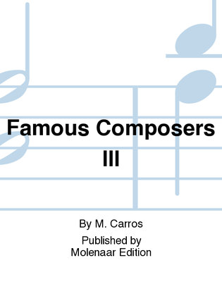 Famous Composers III
