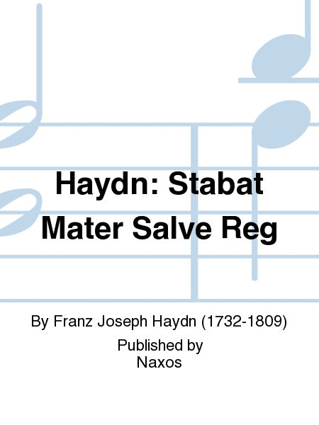 Haydn: Stabat Mater Salve Reg