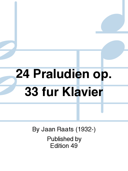 24 Praludien op. 33 fur Klavier