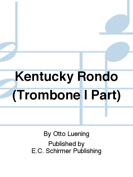 Kentucky Rondo (Trombone I Part)