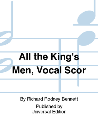 Book cover for All the King's Men, Vocal Scor