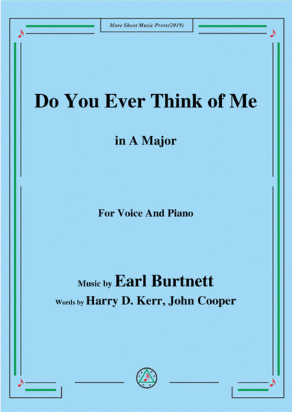 Earl Burtnett-Do You Ever Think of Me,in A Major,for Voice&Piano image number null