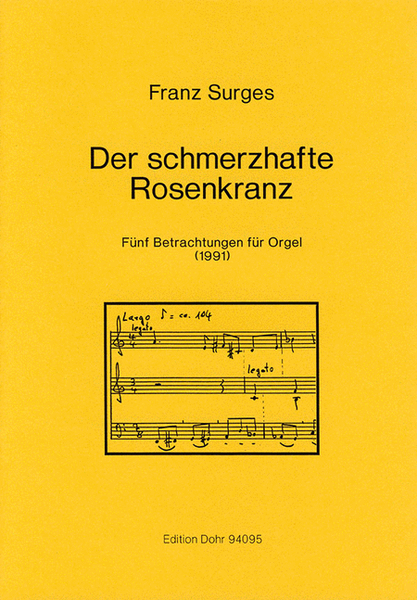 Der schmerzhafte Rosenkranz (1991) -Fünf Betrachtungen für Orgel-