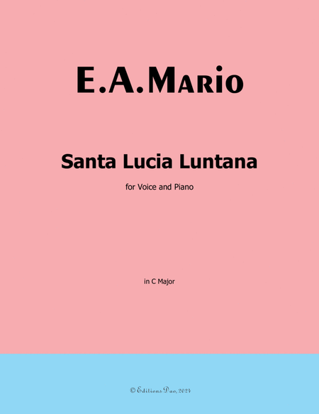 Santa Lucia Luntana, by E. A. Mario, in C Major