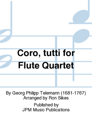 Coro, tutti for Flute Quartet