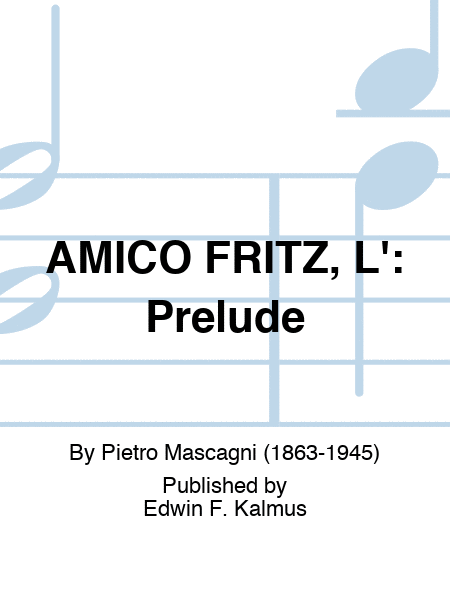 AMICO FRITZ, L': Prelude
