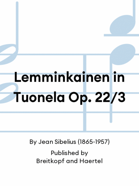Lemminkainen in Tuonela Op. 22/3