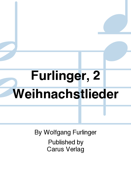 Furlinger, 2 Weihnachstlieder