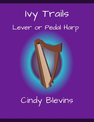 Ivy Trails, original solo for Lever or Pedal Harp