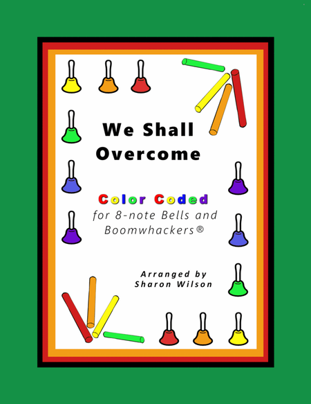We Shall Overcome (for 8-note Bells and Boomwhackers with Color Coded Notes) image number null
