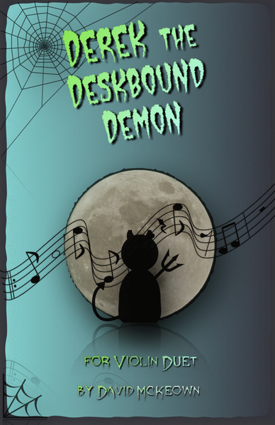 Derek the Deskbound Demon, Halloween Duet for Violin