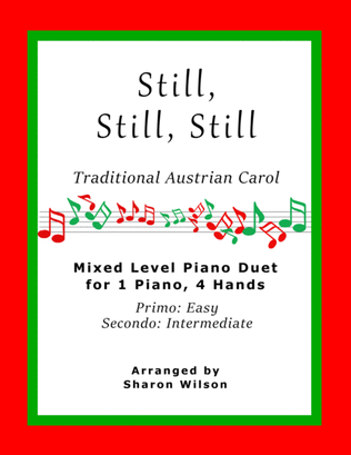 Still, Still, Still (Easy Piano Duet; 1 Piano, 4 Hands)