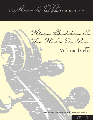 Book cover for When Bidden To The Wake Or Fair (cello part - violin and cello)