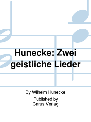 Book cover for Hunecke: Zwei geistliche Lieder