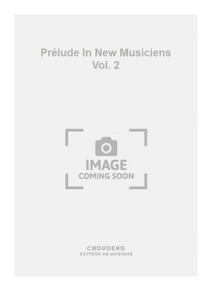 Prélude In New Musiciens Vol. 2