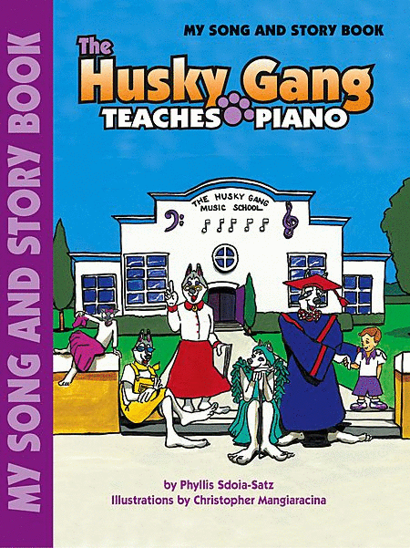 Husky Gang Teaches Piano My Song And Story Book Cd Included