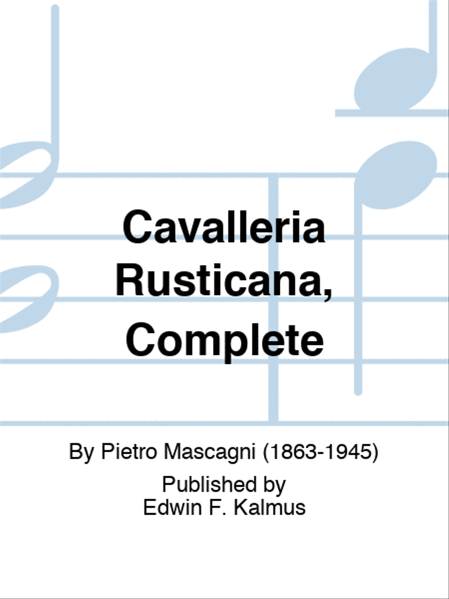 Cavalleria Rusticana, Complete
