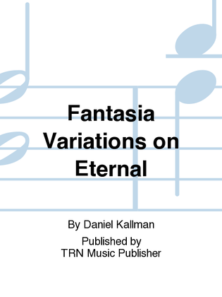 Fantasia Variations on Eternal