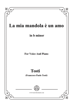 Tosti-La mia mandola è un amo in b minor,for Voice and Piano