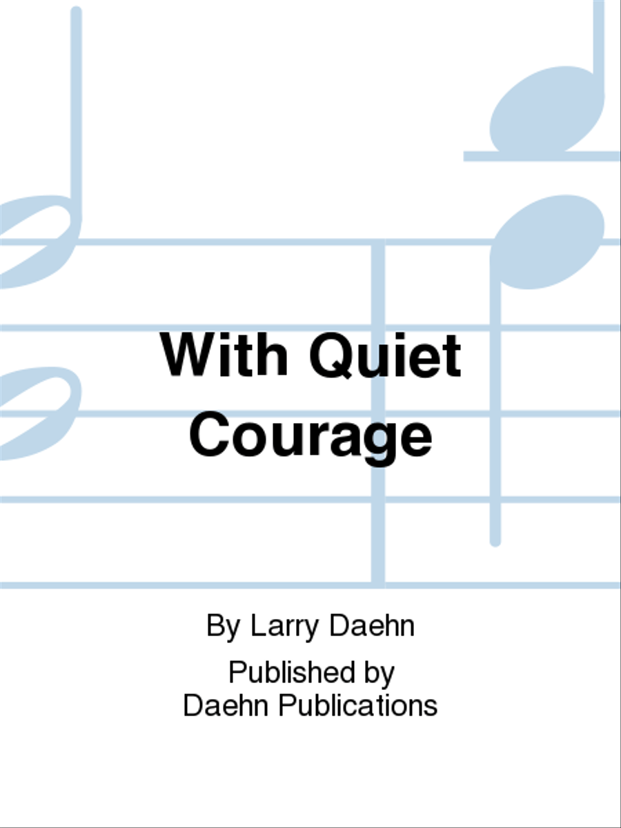 With Quiet Courage