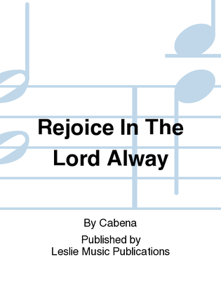 Rejoice In The Lord Alway