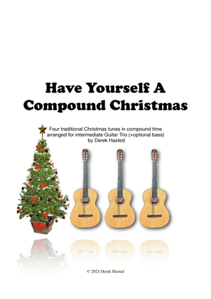 Book cover for Have Yourself A Compound Christmas - suite for 3 guitars