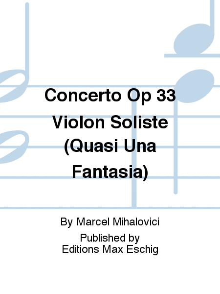 Concerto Op 33 Violon Soliste (Quasi Una Fantasia)