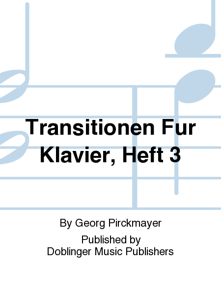 Transitionen Fur Klavier, Heft 3