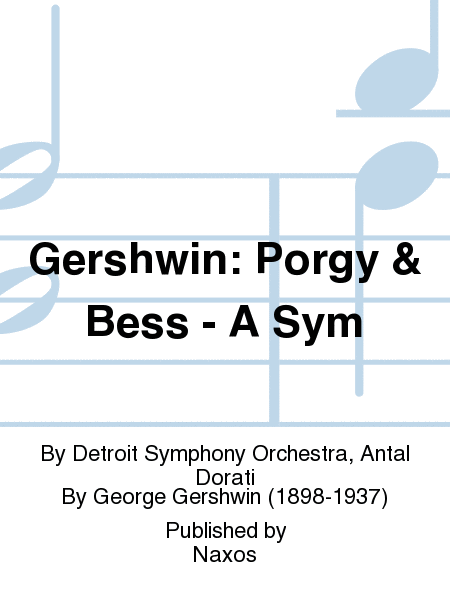 Gershwin: Porgy & Bess - A Sym