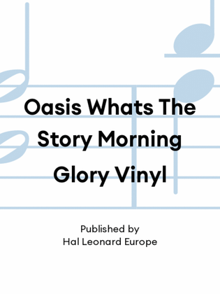 Oasis Whats The Story Morning Glory Vinyl