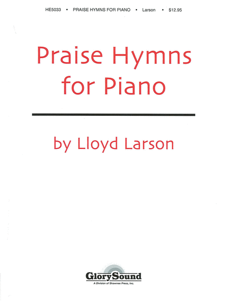 Lloyd Larsen: Praise Hymns For Piano