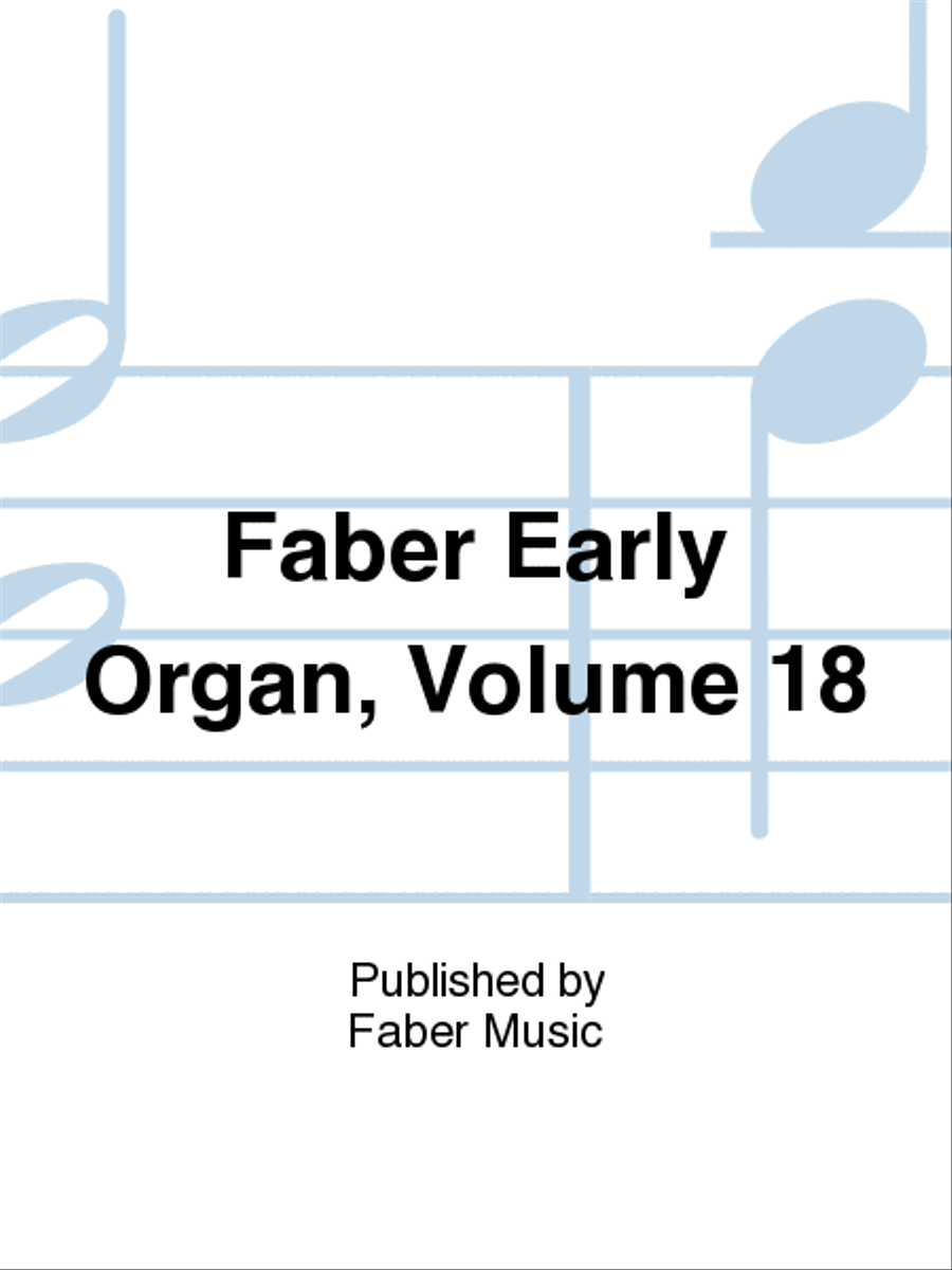 Faber Early Organ Series Vol18