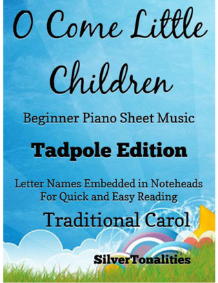 O Come Little Children Beginner Piano Sheet Music 2nd Edition