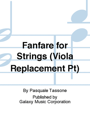 Book cover for Fanfare for Strings (Viola Replacement Pt)