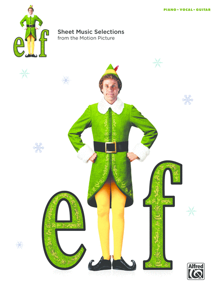 Elf -- Sheet Music from the Motion Picture