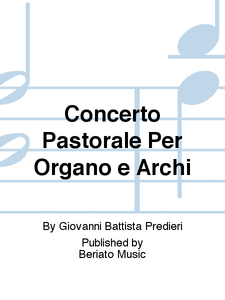 Concerto Pastorale Per Organo e Archi