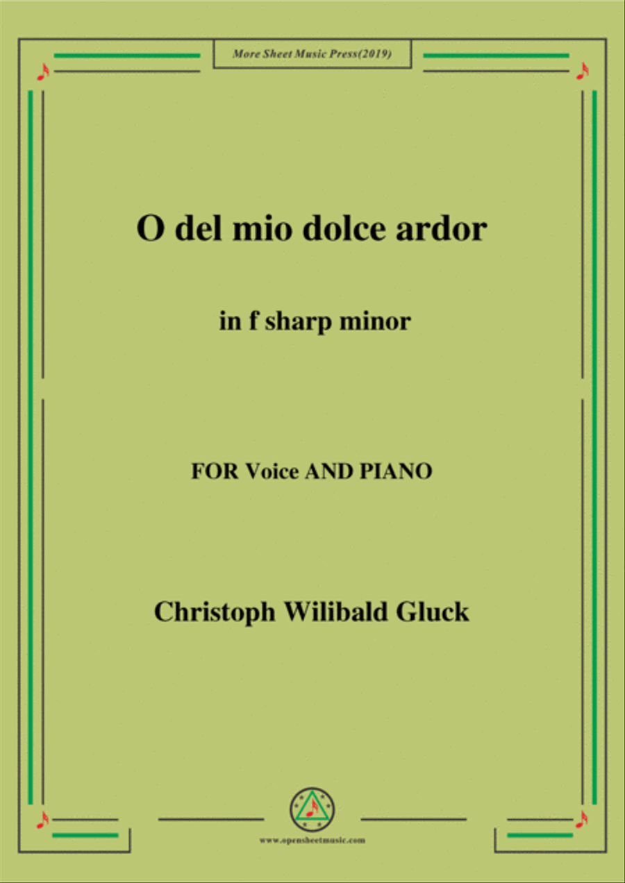 Gluck-O del mio dolce ardor in f sharp minor,for Voice and Piano Gluck-O del mio dolce ardor in f sharp minor,for Voice and Piano Voice Solo scores gallery preview page 1