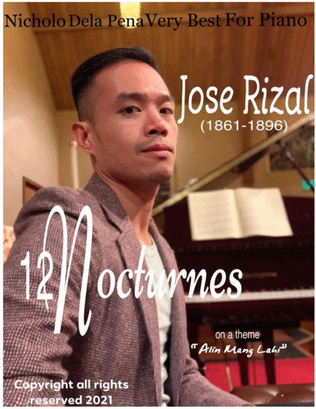 Jose Rizal "12 Nocturnes" on a theme Alin mang Lahi piano arrangements by Nicholo Dela Pena