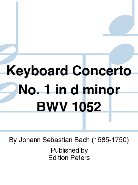 Keyboard Concerto No. 1 in d minor BWV 1052