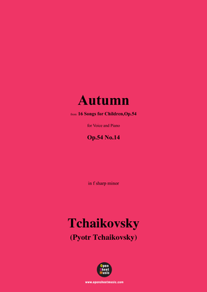 Tchaikovsky-Autumn,in f sharp minor,Op.54 No.14