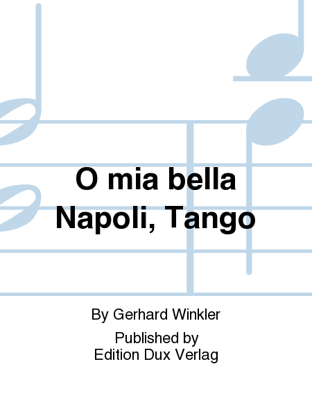 O mia bella Napoli, Tango