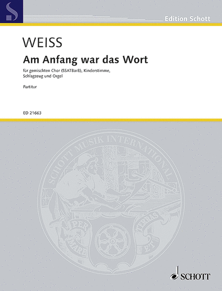 Am Anfang War Das Wort Satb/children's Voice/percussion/organ Score